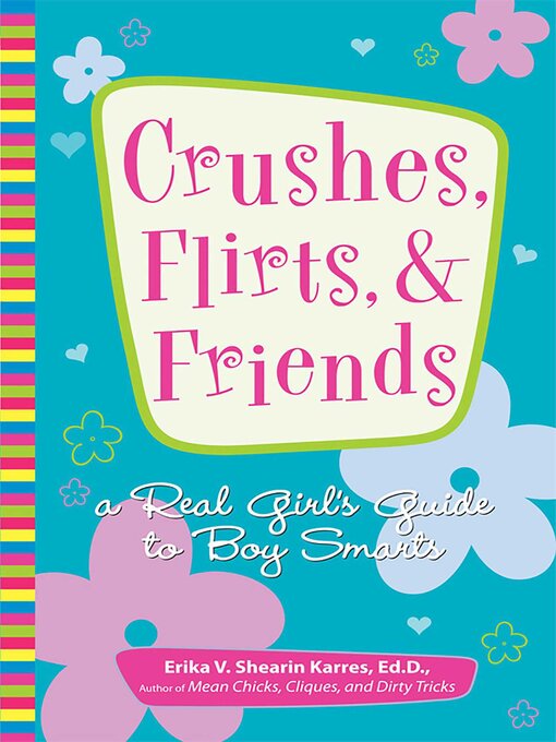 Title details for Crushes, Flirts, and Friends by Erika V Shearin Karres - Available